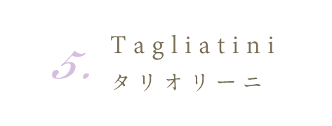 Tagliatini