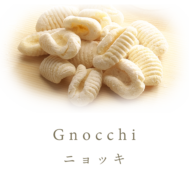 Gnocchi ニョッキ